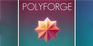 《POLYFORGE》七月上架:考验手速的新作,并非借鉴《纪念碑谷》(已上架)