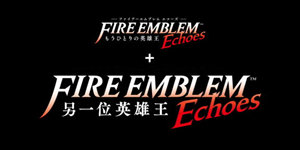 “火纹”系列首度中文化 《火焰纹章 Echoes 另一位英雄王》4月20日发售