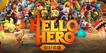 Hello Hero《你好英雄》1月9日公测前瞻