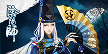 阴阳师手游终极内测时间延长公告 公测时间延迟