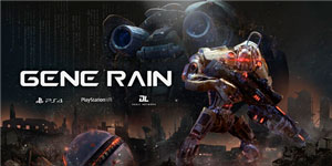 中国首款TPS主机游戏《基因雨》登陆CJ